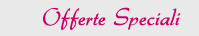 Offerte Speciali
